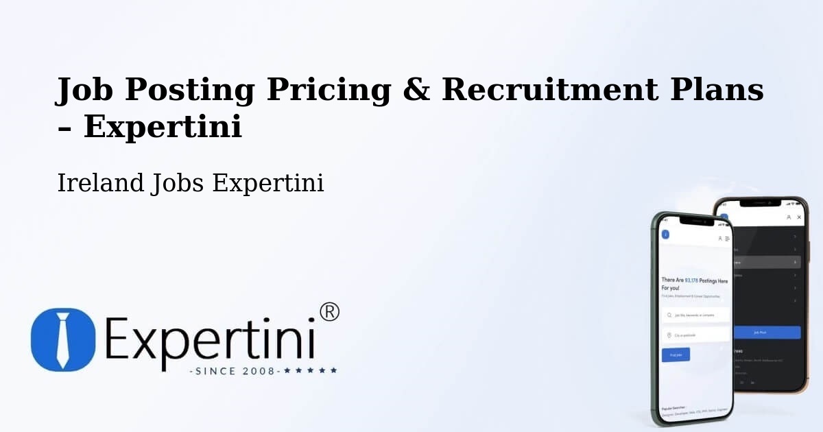 Job Posting Pricing & Recruitment Plans – Newport - Newport, Ireland Jobs Expertini